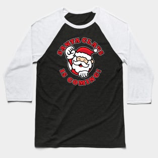 Santa Claus is coming - fun Xmas Baseball T-Shirt